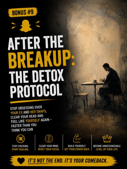 Bonus 9 — After the Breakup: The Detox Protocol